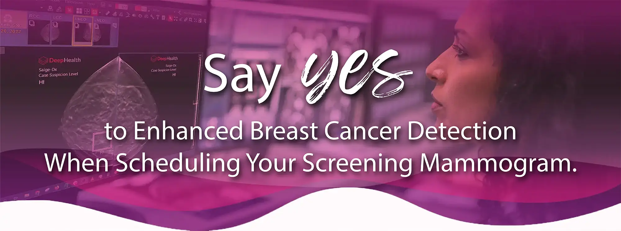 Say Yes to Enhanced Breast Cancer Detection when Scheduling Your Mammogram Maryland