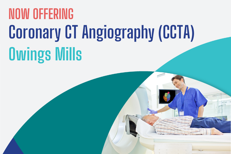 Owings Mills Imaging Center Now Offers Coronary CT Angiography (CCTA)!